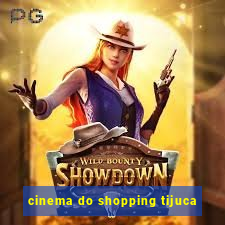 cinema do shopping tijuca